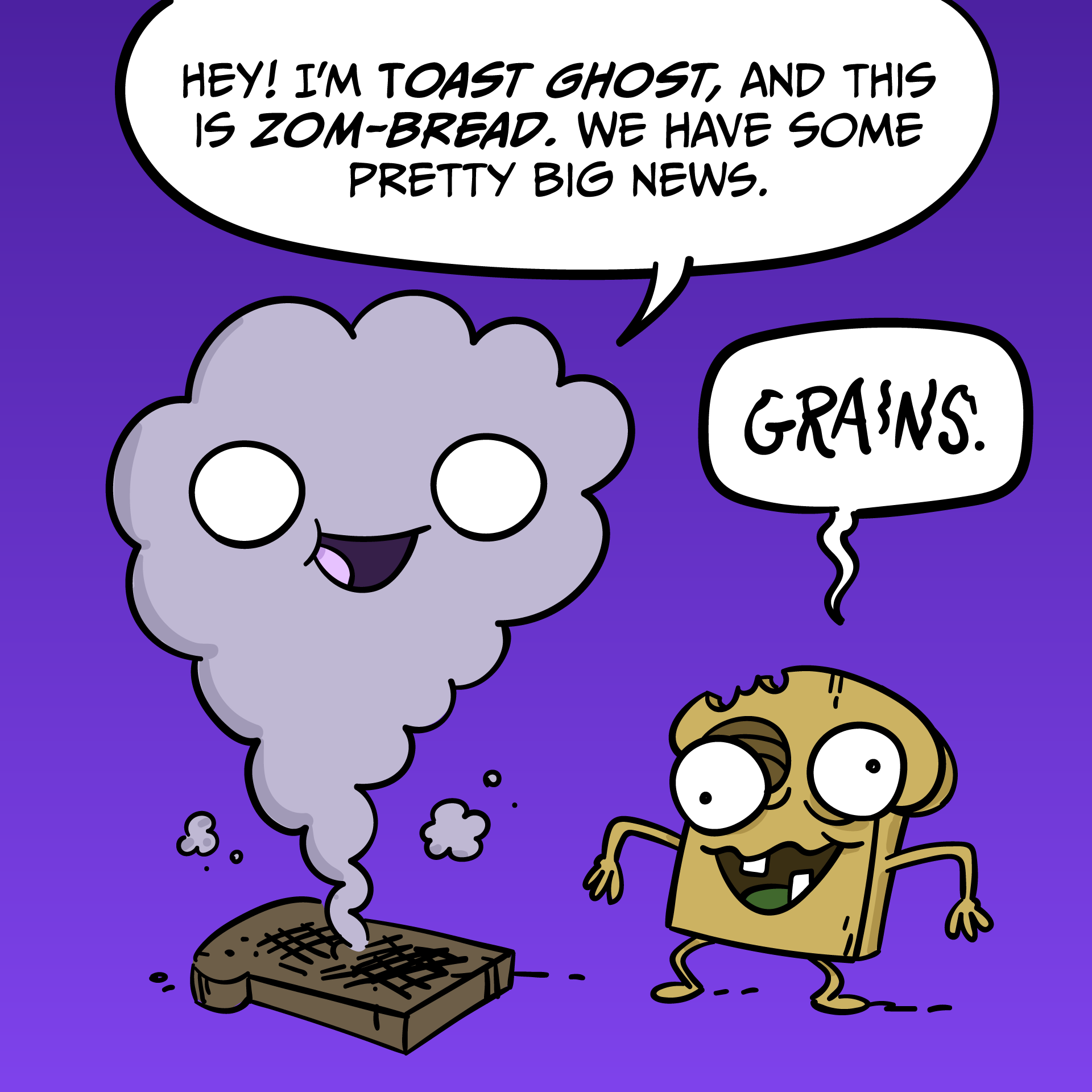Toast Ghost and Zom-bread have some big news! 