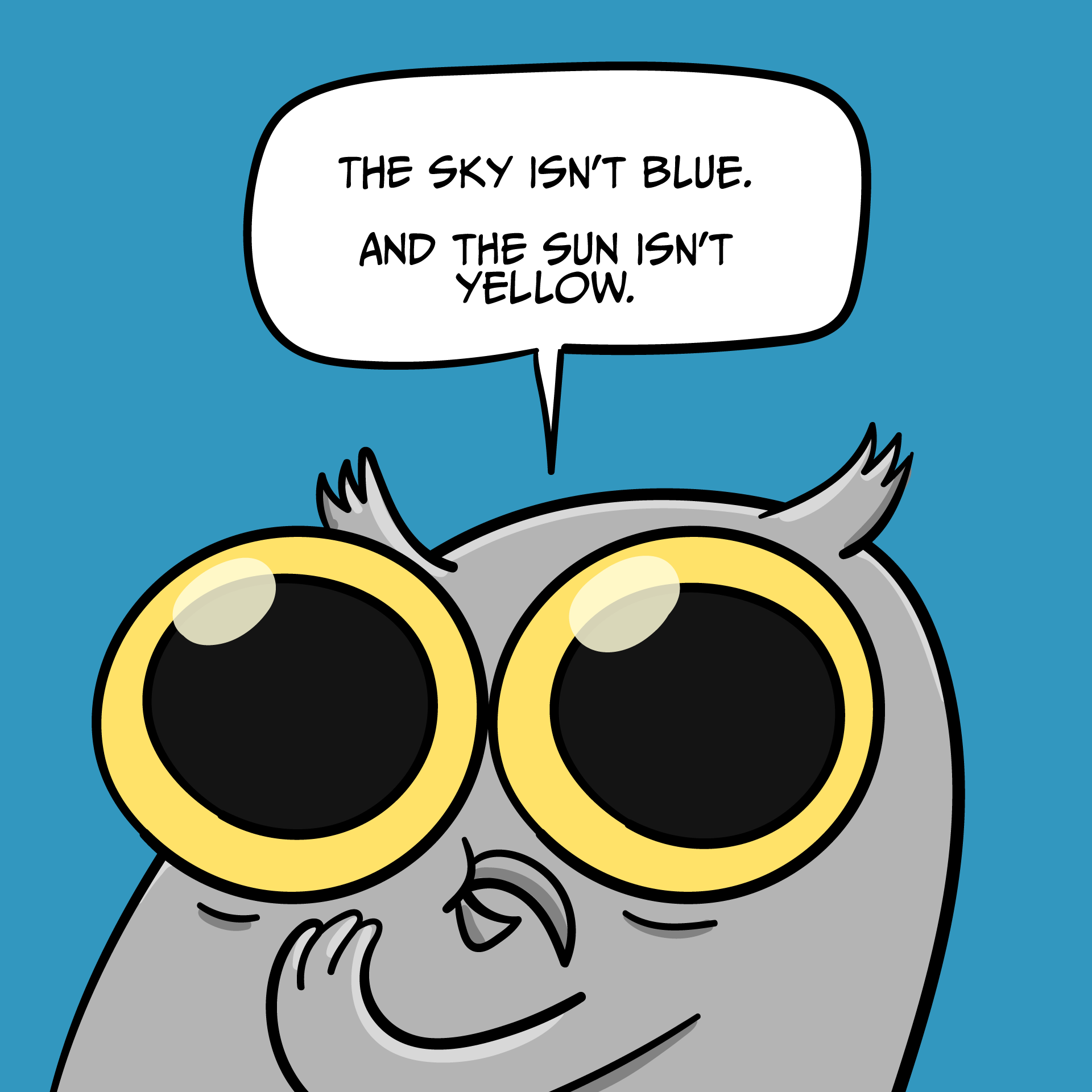 You'll Never Unknow This: The Sky Isn't Blue 