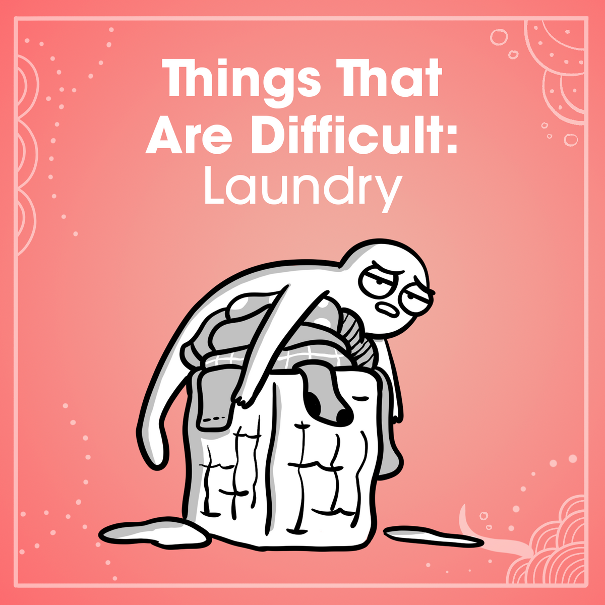Things That Are Difficult: Laundry