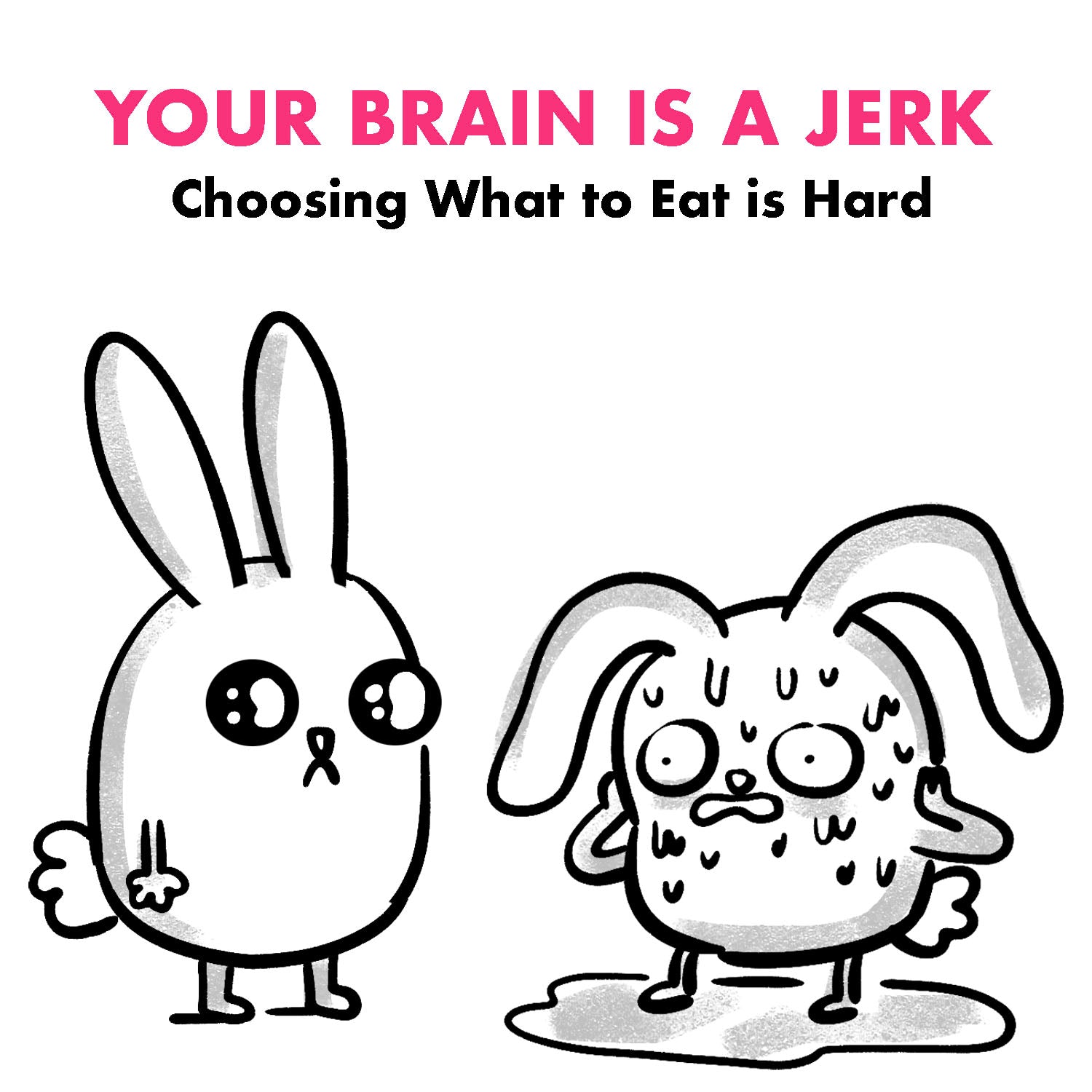 Your Brain is a Jerk - Choices 