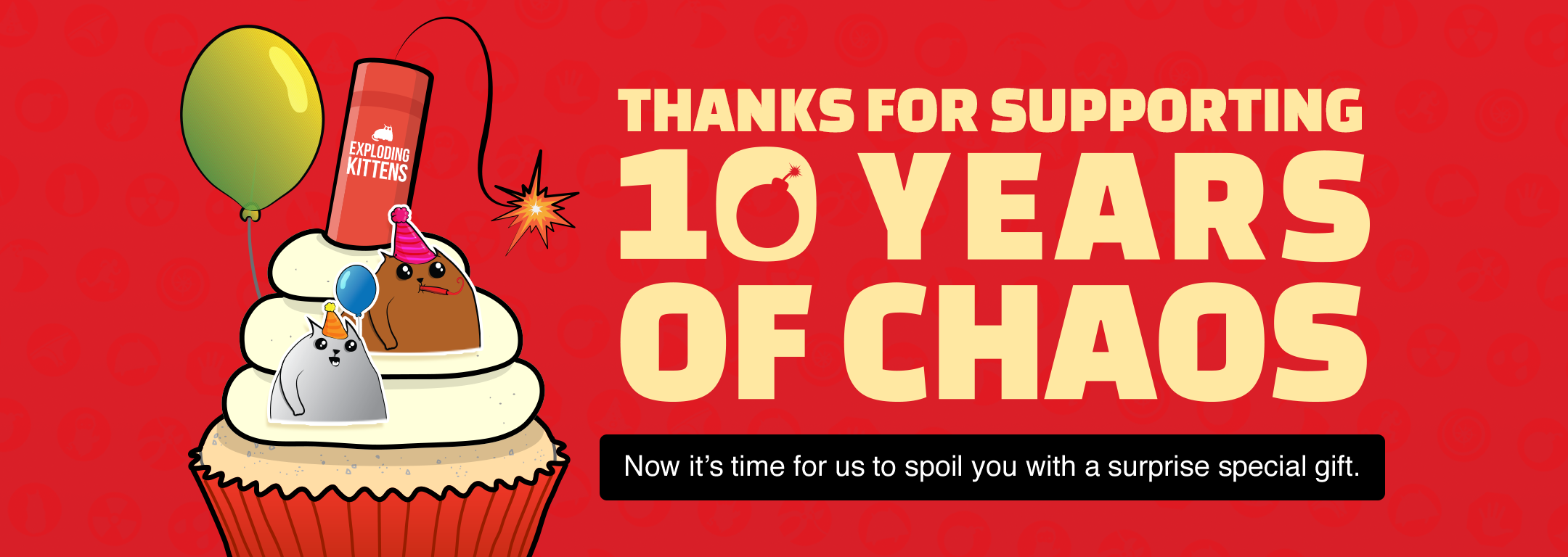 Thanks for supporting 10 Years of Chaos banner with a cupcake and balloons