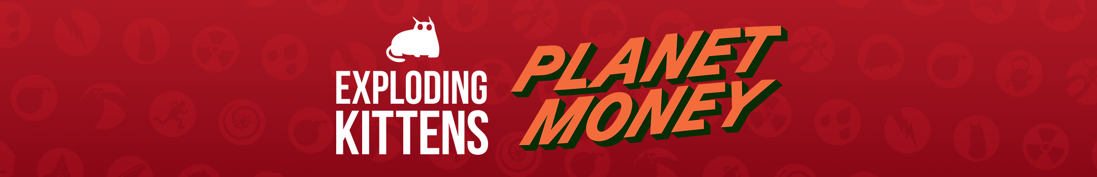 Exploding Kittens x Planet Money collaboration banner