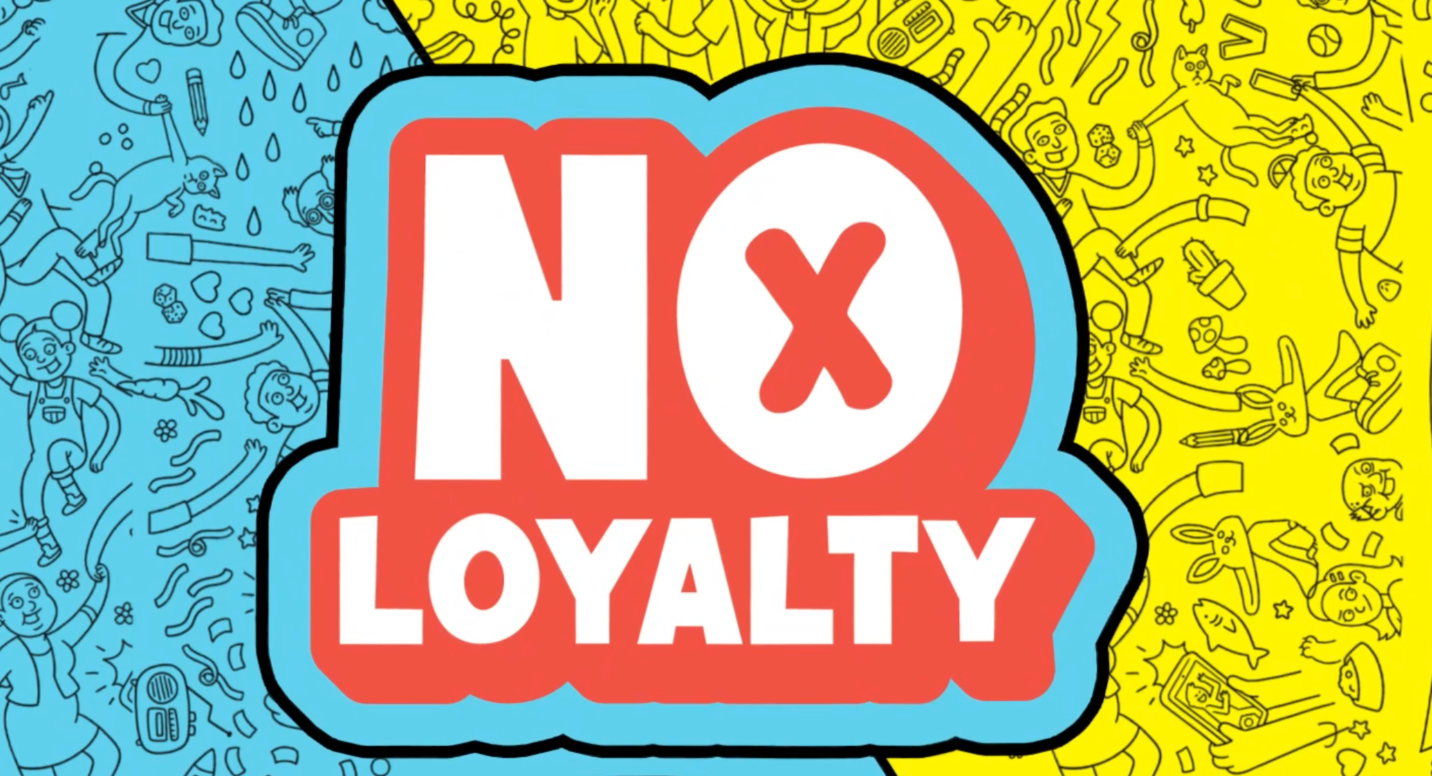No Loyalty game banner with bold lettering 